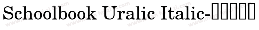 Schoolbook Uralic Italic字体转换